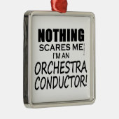 何も私のオーケストラ指揮者を恐れない メタルオーナメント (右)