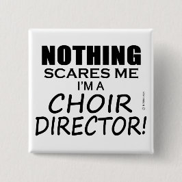 何も私のコーラス監督を怖がらない 缶バッジ