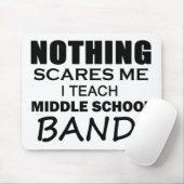 何も私の中学校のバンドを怖がらせる マウスパッド (マウス)