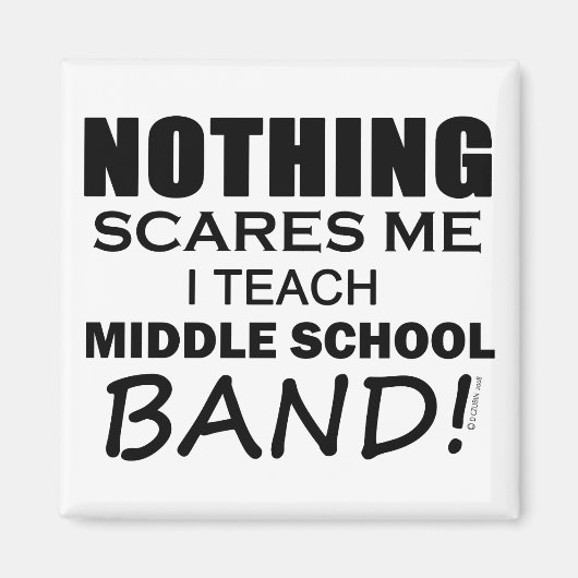 何も私の中学校のバンドを怖がらせる マグネット (正面)
