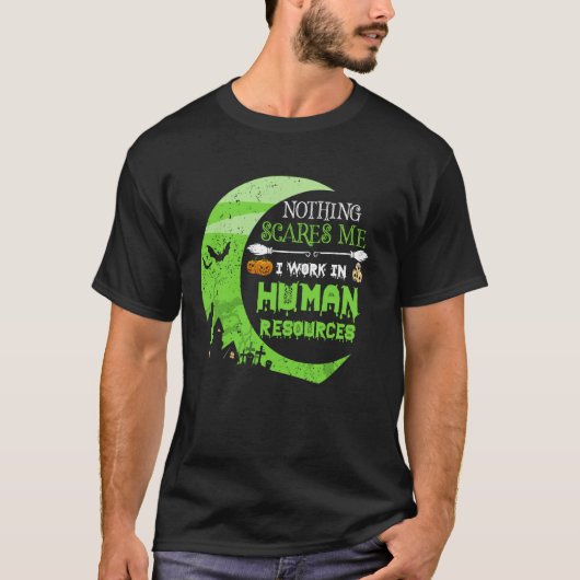 何も私の人事を怖がらない – HRマネージャーHal Tシャツ (正面)