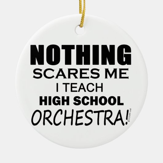 何も私の高校のオーケストラを怖がらせる セラミックオーナメント (正面)