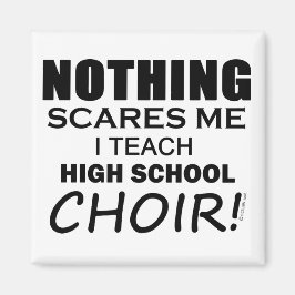 何も私の高校の合唱団のコピーを怖がらせる マグネット