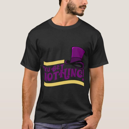 「何も貰えない！」名言 Tシャツ (正面)