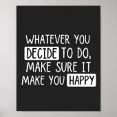 何をしようと決めても必ず自分の意思を守れ ポスター (正面)