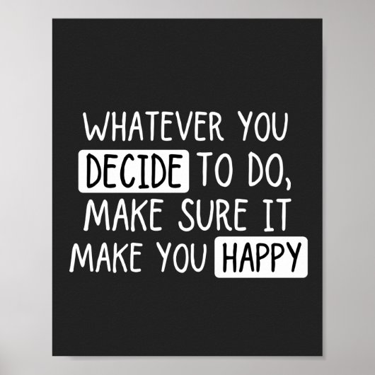 何をしようと決めても必ず自分の意思を守れ ポスター (正面)