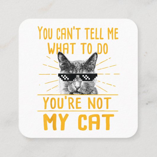 何をすべきか教えられない – おもしろい猫好きキット スクエア名刺 (裏面)