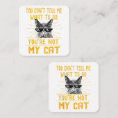 何をすべきか教えられない – おもしろい猫好きキット スクエア名刺 (正面/裏面)