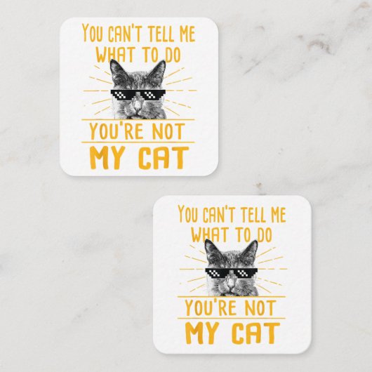 何をすべきか教えられない – おもしろい猫好きキット スクエア名刺 (正面/裏面)