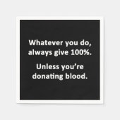 何をするにも100与え%だ スタンダードカクテルナプキン (正面)