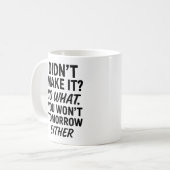 何を作ってはいけない。アンチやる気を起こさせる引用文 コーヒーマグカップ (正面左)