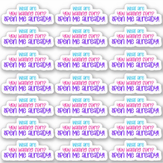 何を待ってる？開けてくれ！シール シール (正面)