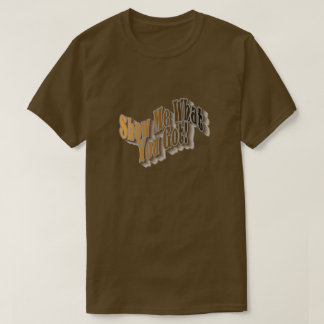 何を見せろ得!Tシャツ – earthone Tシャツ