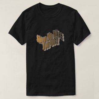 何を見せろ得!Tシャツ – earthone Tシャツ