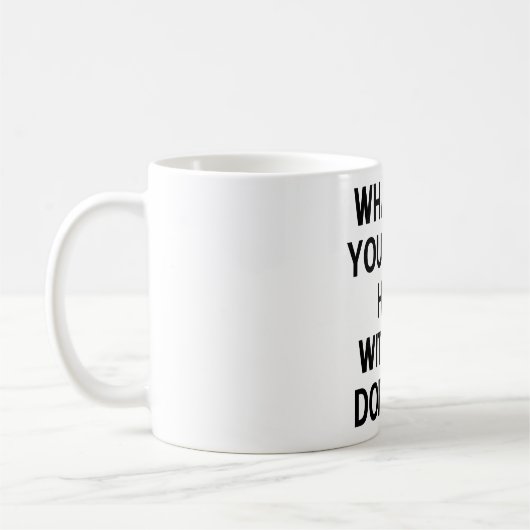 何をDorindaなしでここにしていますか。 コーヒーマグカップ (左)