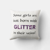 何人かの女の子は彼女達の静脈のグリッターと生まれます クッション (裏面)