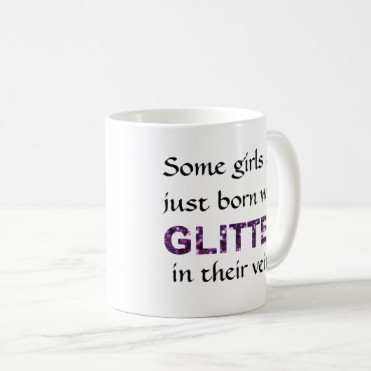 何人かの女の子は彼女達の静脈のグリッターと生まれます コーヒーマグカップ (正面右)