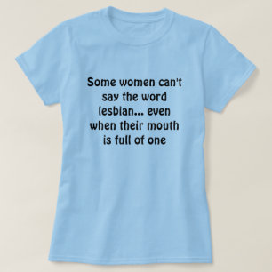 何人かの女性は…単語のレズビアン… wを言うことができません tシャツ