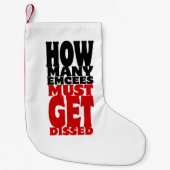 何人の人が解雇されなければならない スモールクリスマスストッキング (正面)