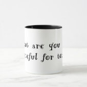 何今日のために感謝していますか。 マグカップ (中央)