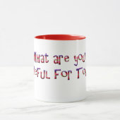 何今日のために感謝していますか。 マグカップ (中央)