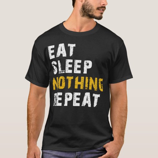 何食べも寝ても繰り返さない Tシャツ (正面)