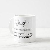 何、そして私は十分にストレスできない、f.ck I コーヒーマグカップ (正面左)