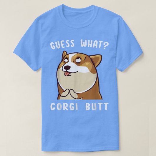何Corgiお尻おもしろいCorgi Dog Gift Pun Tシャツ (デザイン正面)