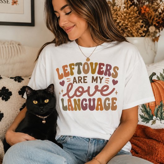 余った料理は愛の言葉 Funny Thanksgiving Tシャツ