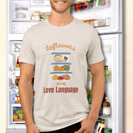 余った料理は私の愛の言語 おかしな感謝祭 トライブレンドTシャツ