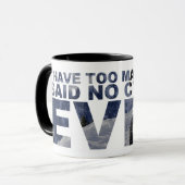 余りにも多くのバイクはサイクリストのおもしろいなサイクリングを言いませんでした マグカップ (正面左)