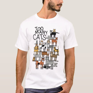 余りにも多くの猫 Tシャツ