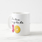余りに若い30があるため コーヒーマグカップ (正面左)