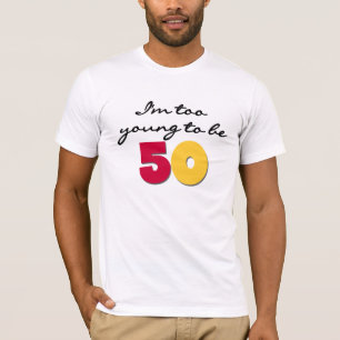 余りに若い50があるため Tシャツ