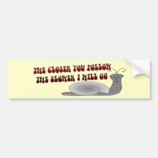 余りに近く後を追って下さい バンパーステッカー