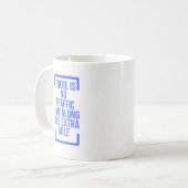 余分なマイルに沿って交通渋滞はない コーヒーマグカップ (正面左)