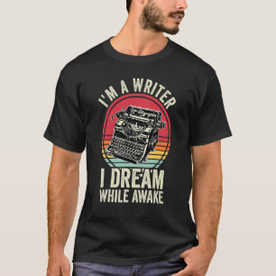 作家です 夢を見る時は起きています レトロ作家 Tシャツ