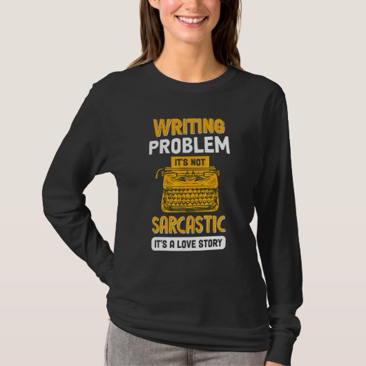 作家のための執筆問題は本当です 作家 著者 Tシャツ (正面)