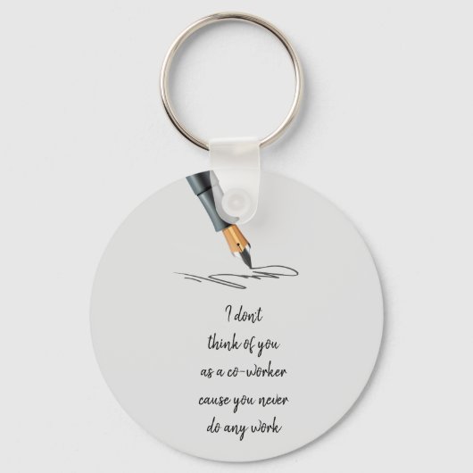 作業おもしろい引用文の同僚が作業しない キーホルダー (正面)
