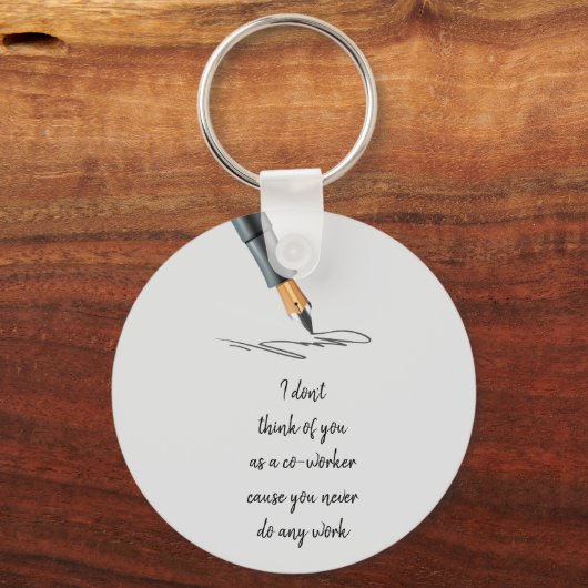 作業おもしろい引用文の同僚が作業しない キーホルダー (正面)