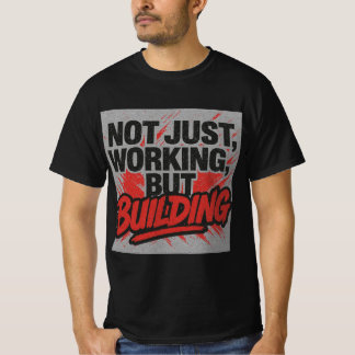 作業だけでなく、建物 – ハッスルのマインドセットTee Tシャツ