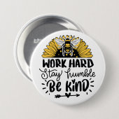 作業懸命のステイ謙虚な親切にするボタン 缶バッジ (正面&裏面)