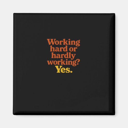 作業懸命または非作業Yesおもしろい- Work Li マグネット (正面)