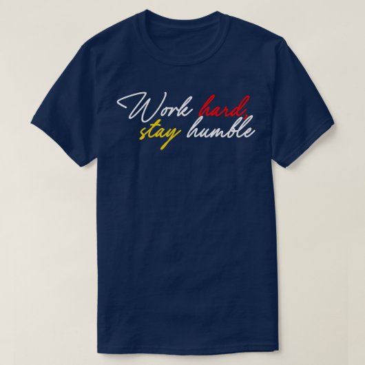 作業懸命ステイ謙虚9 Tシャツ (デザイン正面)