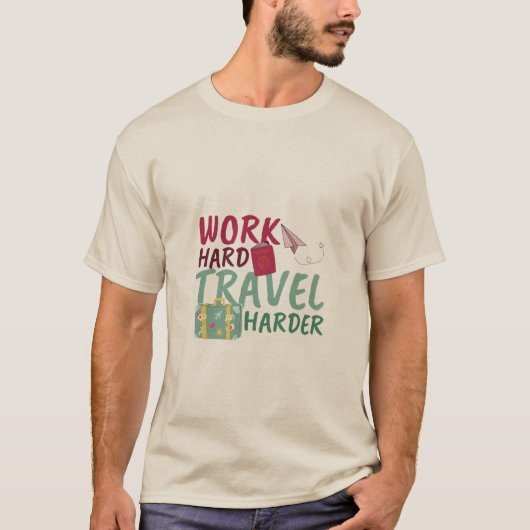 作業懸命トラベルより強いやる気を起こさせる旅行 Tシャツ (正面)