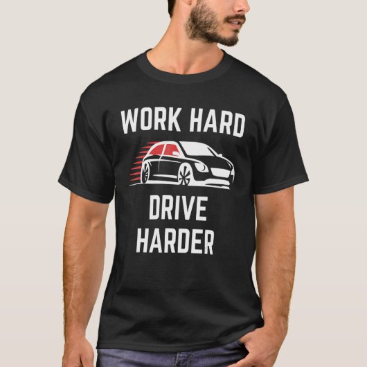 作業懸命ドライブハードレースカー Tシャツ (正面)