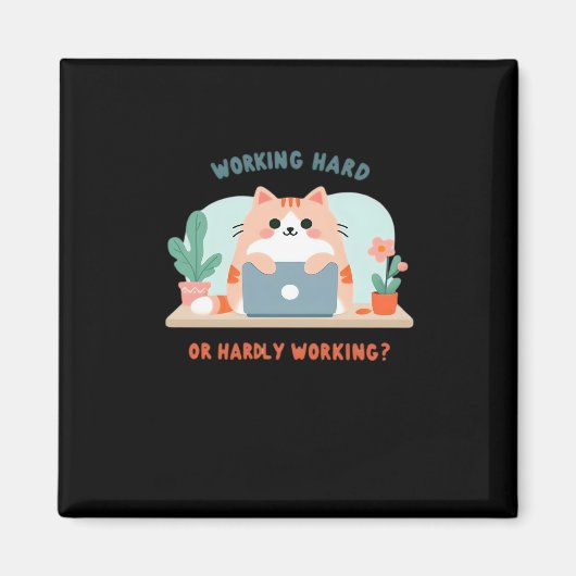 作業懸命又は非作業おもしろいミーム マグネット (正面)