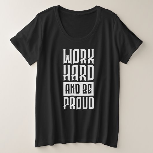 作業懸命誇りを持った プラスサイズTシャツ (デザイン正面)