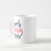 作業懸命、夢の大き与えさい コーヒーマグカップ (正面左)