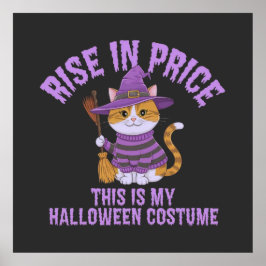 価格の上昇、これは私のハロウィーンの衣装だ! ポスター
